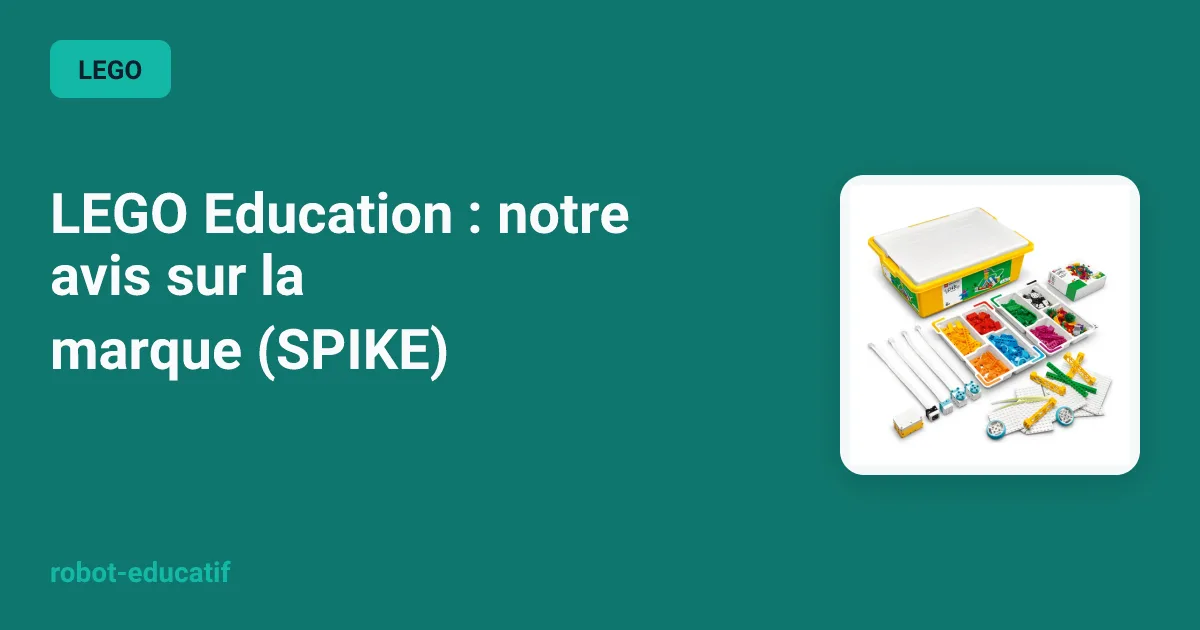 LEGO Education : notre avis sur la marque (SPIKE)