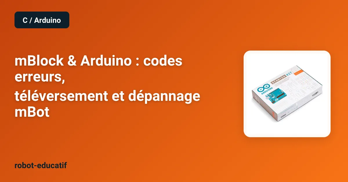mBlock & Arduino : codes erreurs, téléversement et dépannage mBot